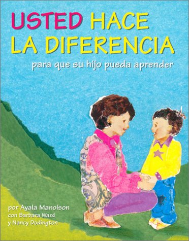 Stock image for Usted Hace LA Diferencia: Para Que Su Hijo Pueda Aprender (Spanish Edition) for sale by ThriftBooks-Dallas
