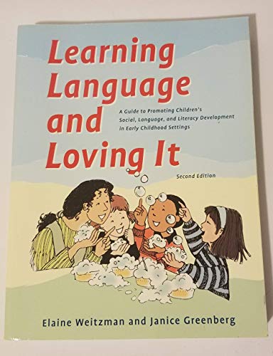Stock image for Learning Language and Loving It: A Guide to Promoting Childrens Social, Language and Literacy Development for sale by Goodwill Books