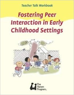 Stock image for Fostering Peer Interaction in Early Childhood Settings (Teacher Talkï¿½ Workbook Series) for sale by Textbooks_Source