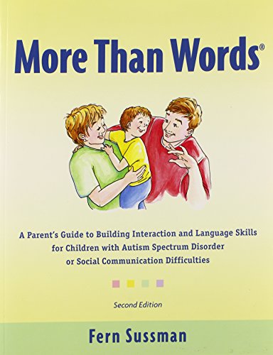 9780921145417: More Than Words: A Parents Guide to Building Interaction and Lanuage Skills for Children with Autism Spectrum Disorder or Social Communication Difficulties