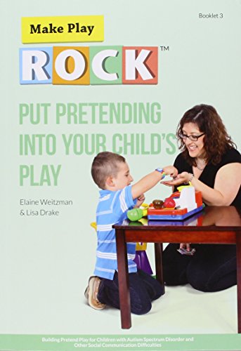 Imagen de archivo de Put Pretending into Your Childs Play: Building Pretend Play for Children with Autism Spectrum Disorder and Other Social Communication Difficulties a la venta por Zoom Books Company