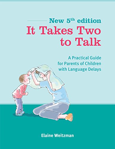 Stock image for It Takes Two to Talk: A Practical Guide For Parents of Children With Language Delays for sale by Seattle Goodwill