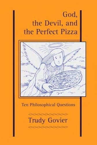 Beispielbild fr God, the Devil and the Perfect Pizza : Ten Philosophical Questions zum Verkauf von Better World Books