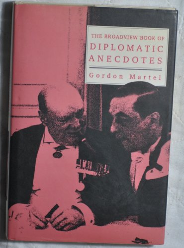 Imagen de archivo de The Broadview Book of Diplomatic Anecdotes a la venta por Irish Booksellers