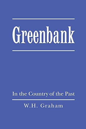 Imagen de archivo de Greenbank: In the Country of the Past a la venta por Lowry's Books