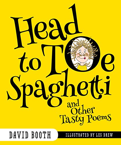 Beispielbild fr Head to Toe Spaghetti and Other Tasty Poems zum Verkauf von Red's Corner LLC