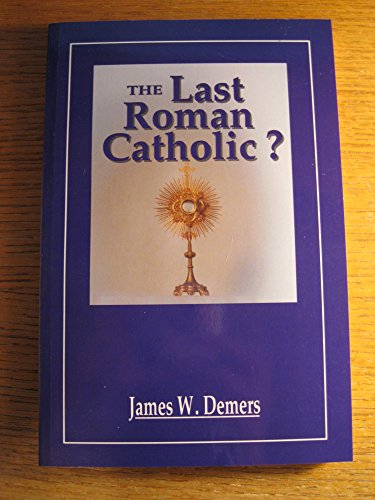 Imagen de archivo de The Last Roman Catholic? a la venta por SecondSale