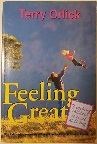 Imagen de archivo de Feeling Great: Teaching Children to Excel at Living a la venta por ThriftBooks-Dallas