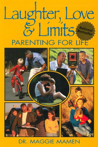 Stock image for Laughter, Love and Limits : Parenting for Life for sale by Better World Books