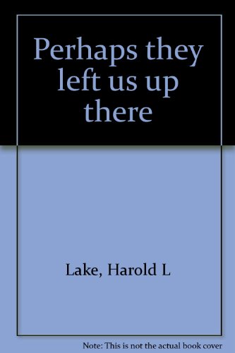 Perhaps They Left Us Up There: Training in England and Fighting in North Africa and Italy with th...