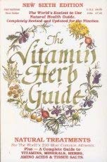 9780921202004: The Vitamin Herb Guide: Natural Treatments for the World's 220 Most Common Ailments