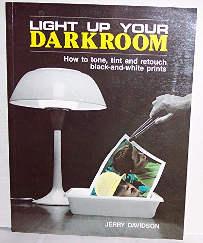 Imagen de archivo de Light up Your Darkroom a la venta por Better World Books