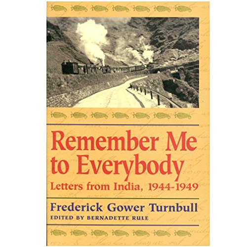 Remember Me to Everybody : Letters from India, 1943-1949