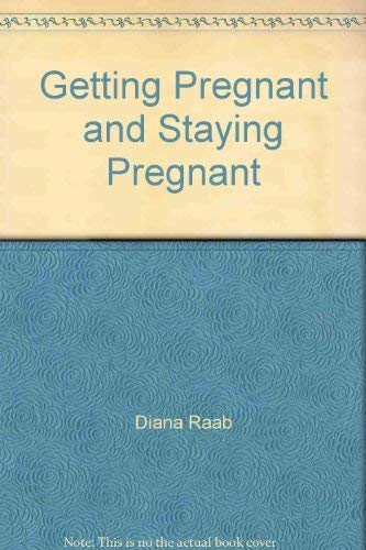 Stock image for Getting Pregnant & Staying Pregnant: a Guide to Infertility & High-Risk Pregnancy for sale by Lincbook