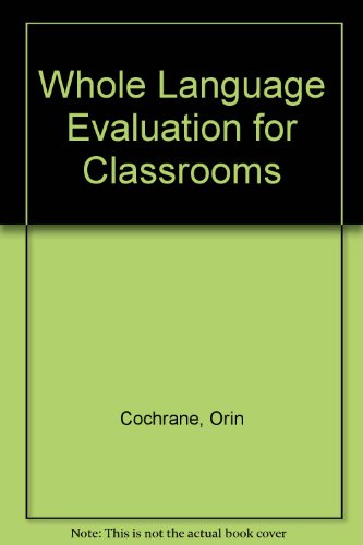 Whole Language Evaluation for Classrooms (9780921253228) by Cochrane, Orin; Cochrane, Donna