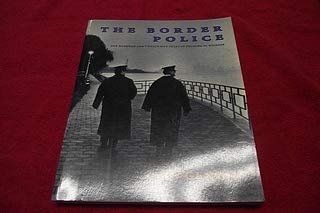 Stock image for THE BORDER POLICE. One Hundred and Twenty Five Years of Policing in Windsor for sale by Alexander Books (ABAC/ILAB)