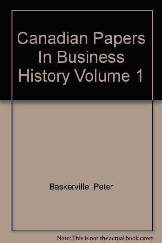 Stock image for Canadian Papers in Business History, Volume 1 for sale by Antiquarius Booksellers