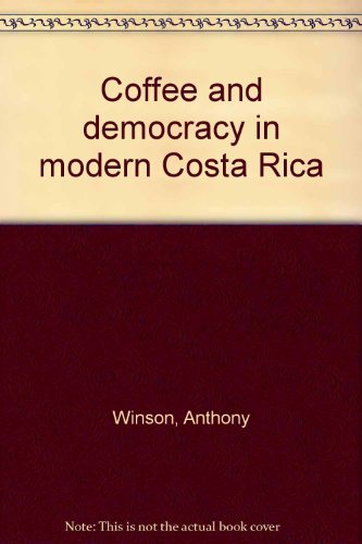 9780921284062: Coffee and Democracy In Modern Costa Rica