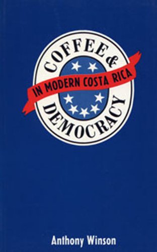 Beispielbild fr Coffee and Democracy in Modern Costa Rica zum Verkauf von ThriftBooks-Dallas