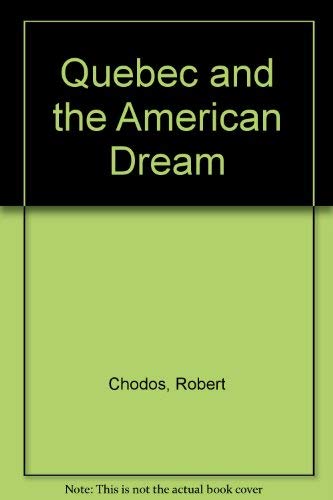 9780921284383: Quebec and the American Dream