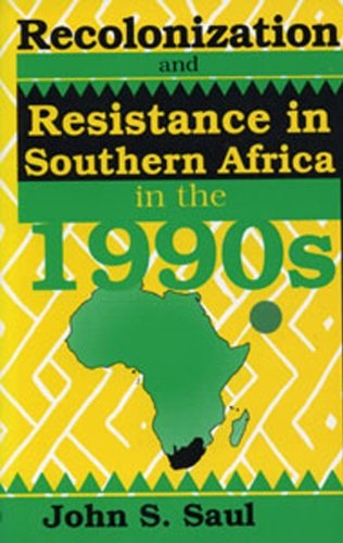 Beispielbild fr Recolonization and Resistance in Southern Africa in the 1990s zum Verkauf von Books on the Web