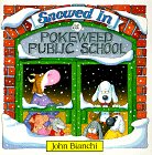 Beispielbild fr Snowed in at Pokeweed Public School zum Verkauf von Better World Books