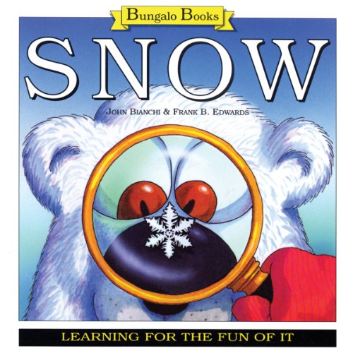 Stock image for Snow: Learning for the Fun of it (Bungalo Books) for sale by Wonder Book