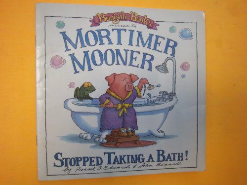 Beispielbild fr Mortimer Mooner Stopped Taking a Bath zum Verkauf von Wonder Book