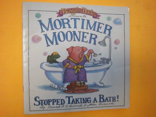 Stock image for Mortimer Mooner Stopped Taking a Bath for sale by Gulf Coast Books