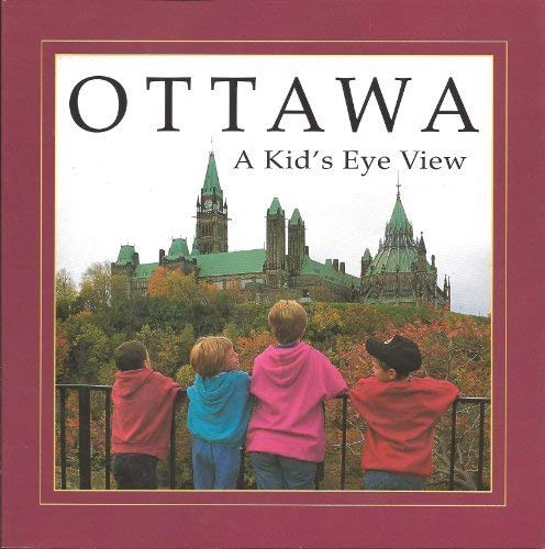 Stock image for Ottawa: A Kid's Eye View for sale by ThriftBooks-Dallas