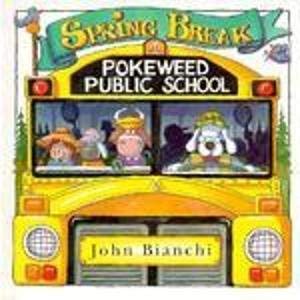 Imagen de archivo de Spring Break at Pokeweed Public School a la venta por ThriftBooks-Dallas