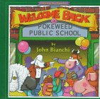 Welcome Back to Pokeweed Public School (9780921285458) by Bianchi, John