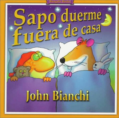 9780921285564: Sapo Duerme Fuera de Casa (Spanish Edition)