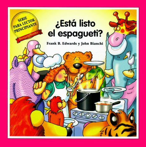 Esta Listo el Espagueti? (Serie Para Lector Principante) (Spanish Edition) (9780921285687) by Edwards, Frank