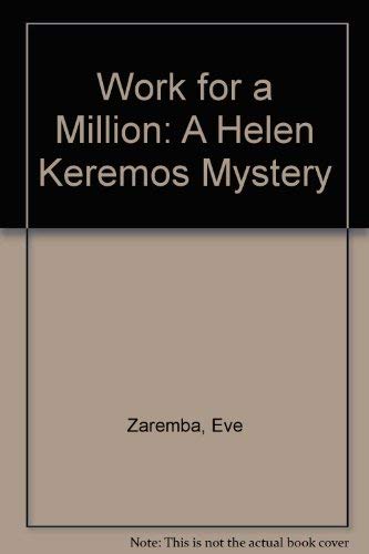 Work for a Million A Helen Keremos Mystery