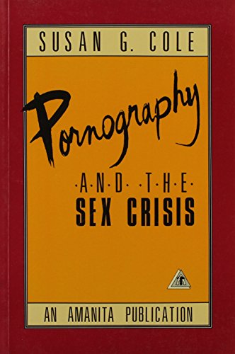 9780921299066: Pornography and the Sex Crisis