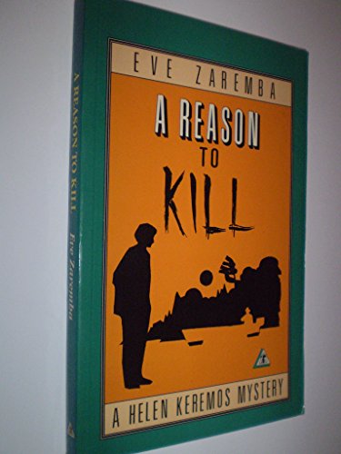 Beispielbild fr A Reason to Kill : A Helen Keremos Mystery zum Verkauf von Better World Books