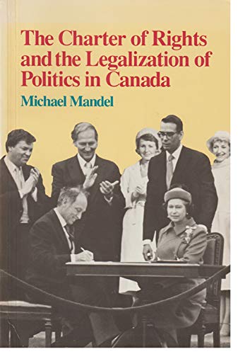 Imagen de archivo de Charter of Rights and the Legalization of Politics in Canada a la venta por Better World Books