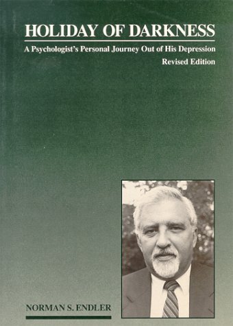 Stock image for Holiday of Darkness: A Psychologist's Personal Journey Out of His Depression. for sale by BOOKHOME SYDNEY