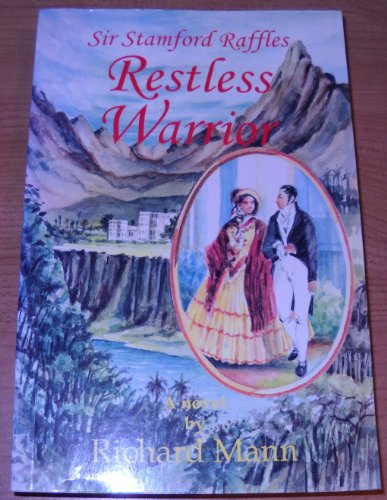 Beispielbild fr Restless Warrior: Sir Stamford Raffles zum Verkauf von medimops