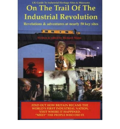9780921333630: UK Guide to Industrial Heritage Sites and Museums: On the Trail of the Industrial Revolution