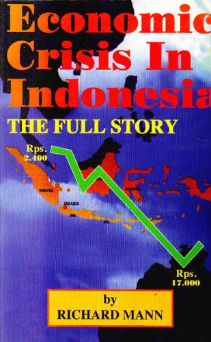 9780921333647: Economic Crisis in Indonesia: The Full Story