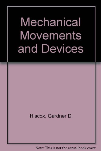 Beispielbild fr Mechanical Movements and Devices zum Verkauf von AwesomeBooks