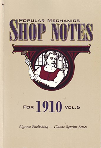 9780921335658: Popular Mechanics Shop Notes for 1910 (Volume 6)