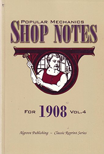 9780921335801: Popular Mechanics Shop Notes for 1908 (Volume 4)