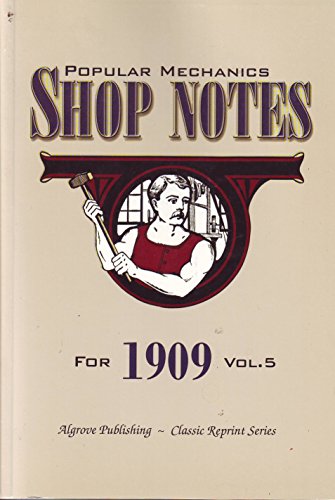 Stock image for Popular Mechanics Shop Notes for 1909 (Volume 5) for sale by HPB-Diamond