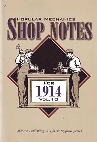 Stock image for Popular Mechanics Shop Notes for 1914 (Volume 10) for sale by ThriftBooks-Dallas
