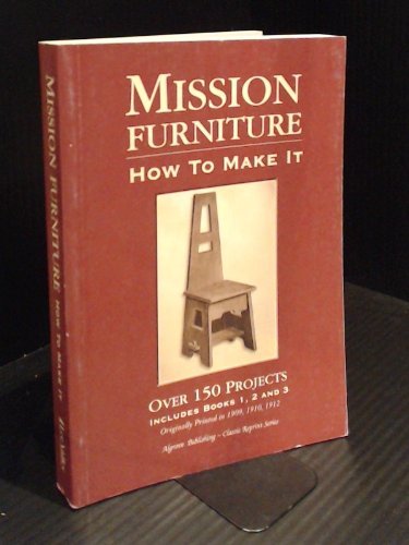 Imagen de archivo de Mission Furniture: How to Make It a la venta por Solr Books