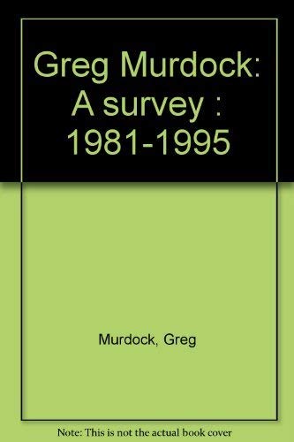 Stock image for Greg Murdock: A Survey 1981-1995 for sale by Hourglass Books