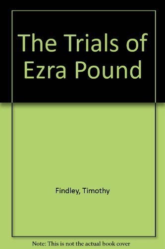 Stock image for The Trials of Ezra Pound for sale by Best and Fastest Books